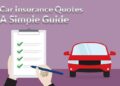 Understanding Car Insurance Quotes: A Simple Guide - Cars Fellow